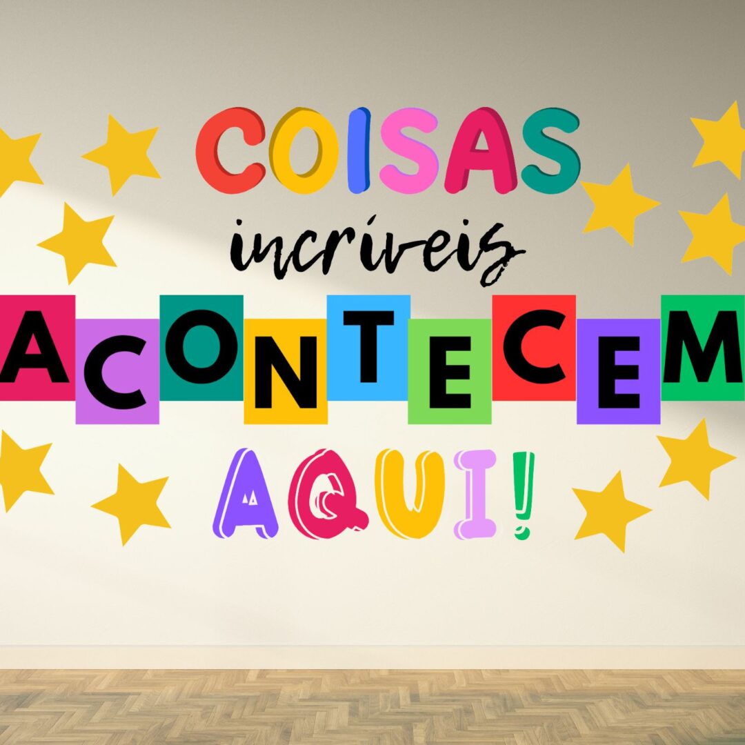 PAINEL / DECORAÇÃO: COISAS INCRÍVEIS ACONTECEM