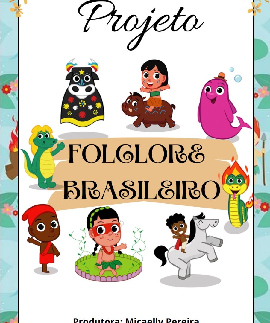 PROJETO: FOLCLORE BRASILEIRO