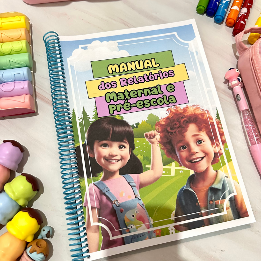 MANUAL DOS RELATÓRIOS / RELATÓRIOS PARA MATERNAL  E PRÉ ESCOLA