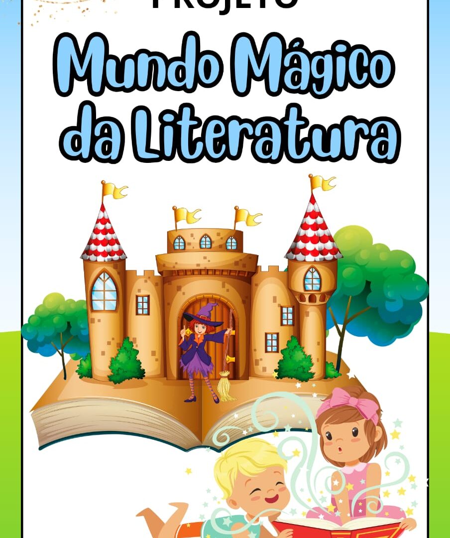 PROJETO: MUNDO MÁGICO DA LITERATURA