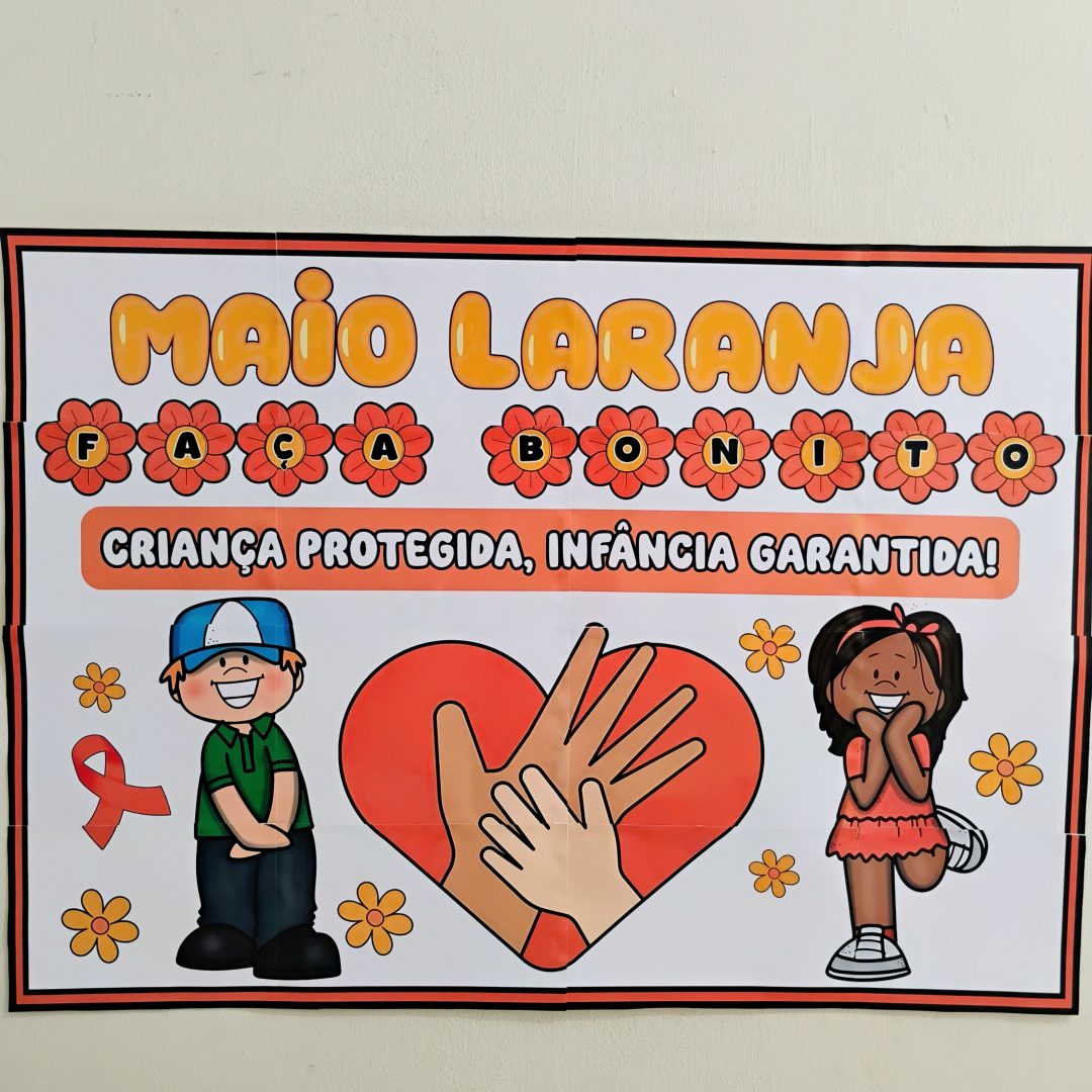 MAIO LARANJA: PAINEL - “Criança Protegida, Infância Garantida”