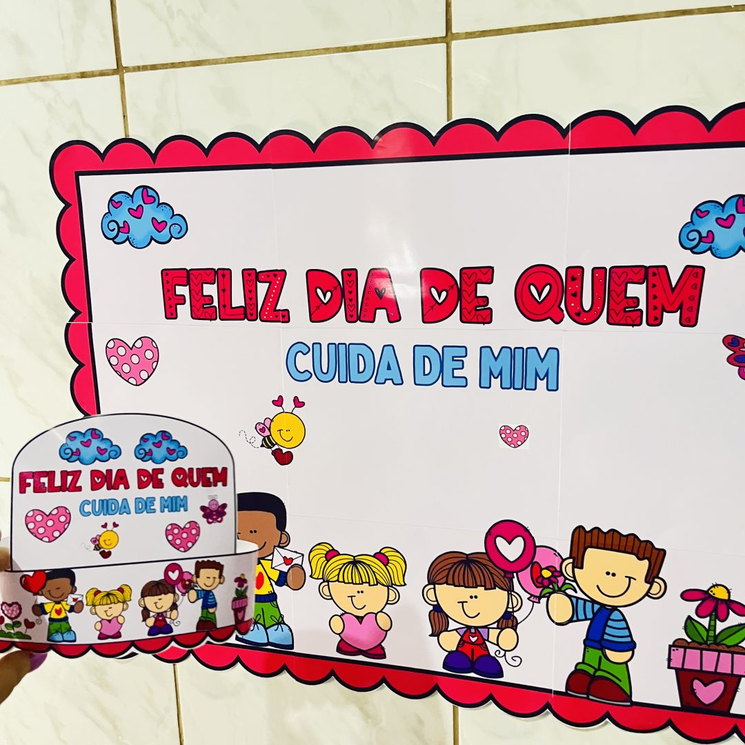 PAINEL + VISEIRA / COROA: FELIZ DIA DE QUEM CUIDA DE MIM!