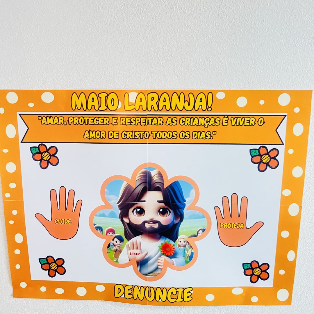 PAINEL /DECORAÇÃO: MAIO LARANJA CRISTÃO - PROTEGENDO COM AMOR E FÉ