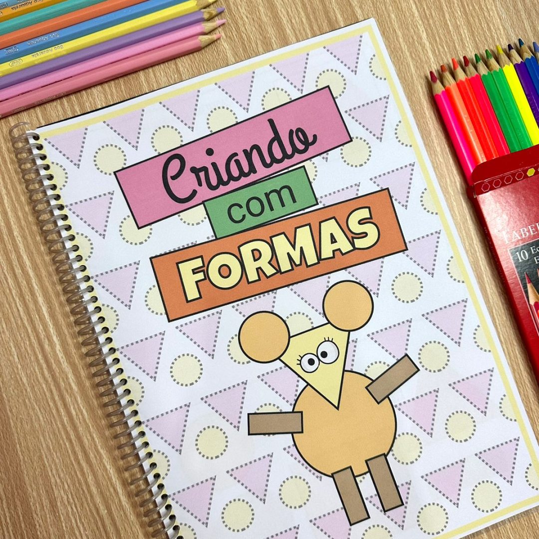 FIGURAS GEOMÉTRICAS  / FORMAS GEOMÉTRICAS: CRIANDO COM FORMAS