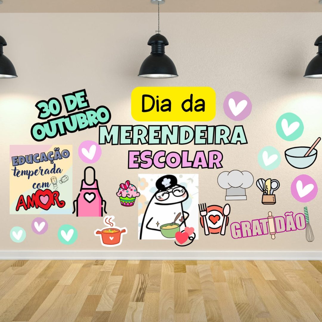 DECORAÇÃO / PAINEL+ CARTÃO: DIA DA MERENDEIRA