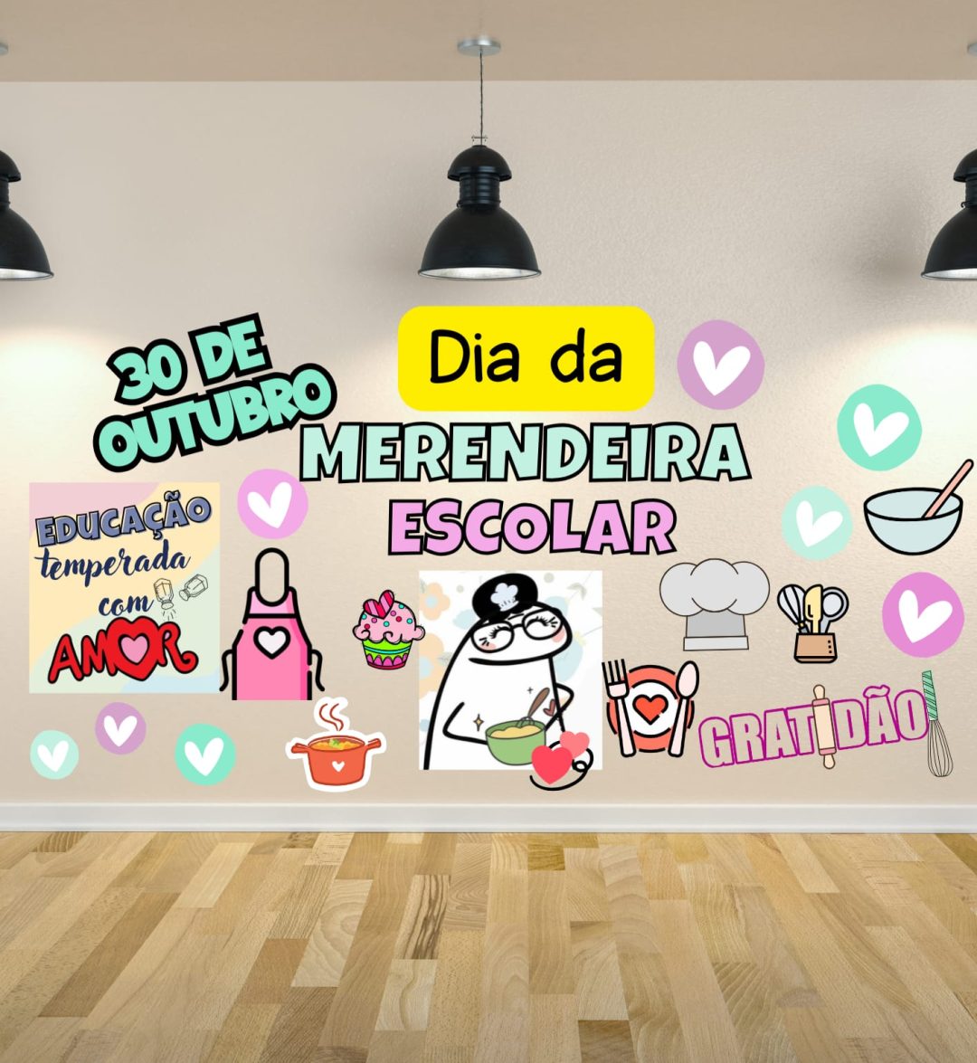 DECORAÇÃO / PAINEL+ CARTÃO: DIA DA MERENDEIRA