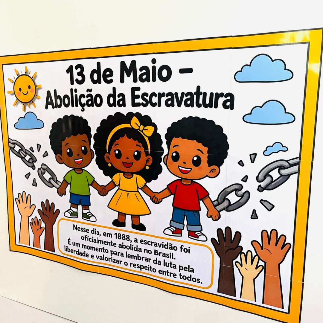PAINEL / DECORAÇÃO: 13 DE MAIO - ABOLIÇÃO DA ESCRAVATURA