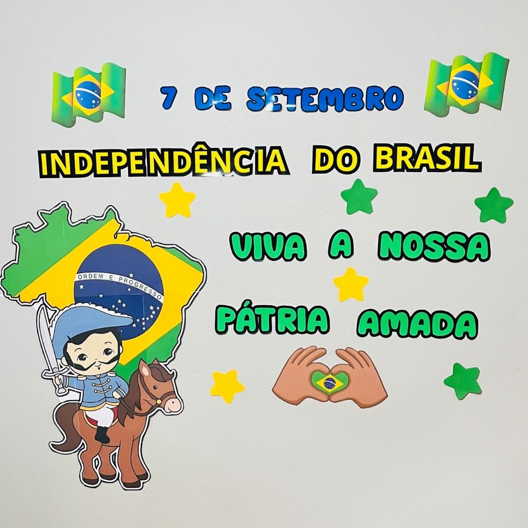 PAINEL/ DECORAÇÃO:  INDEPENDÊNCIA DO BRASIL / 7 DE SETEMBRO / SETE DE SETEMBRO / SEMANA DA PÁTRIA